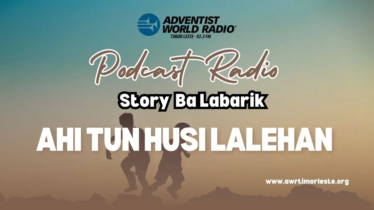 Story Ba Labarik - AHI TUN HUSI LALEHAN